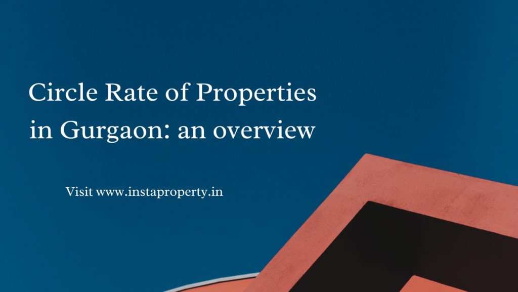 Circle rate of properties in Gurgaon